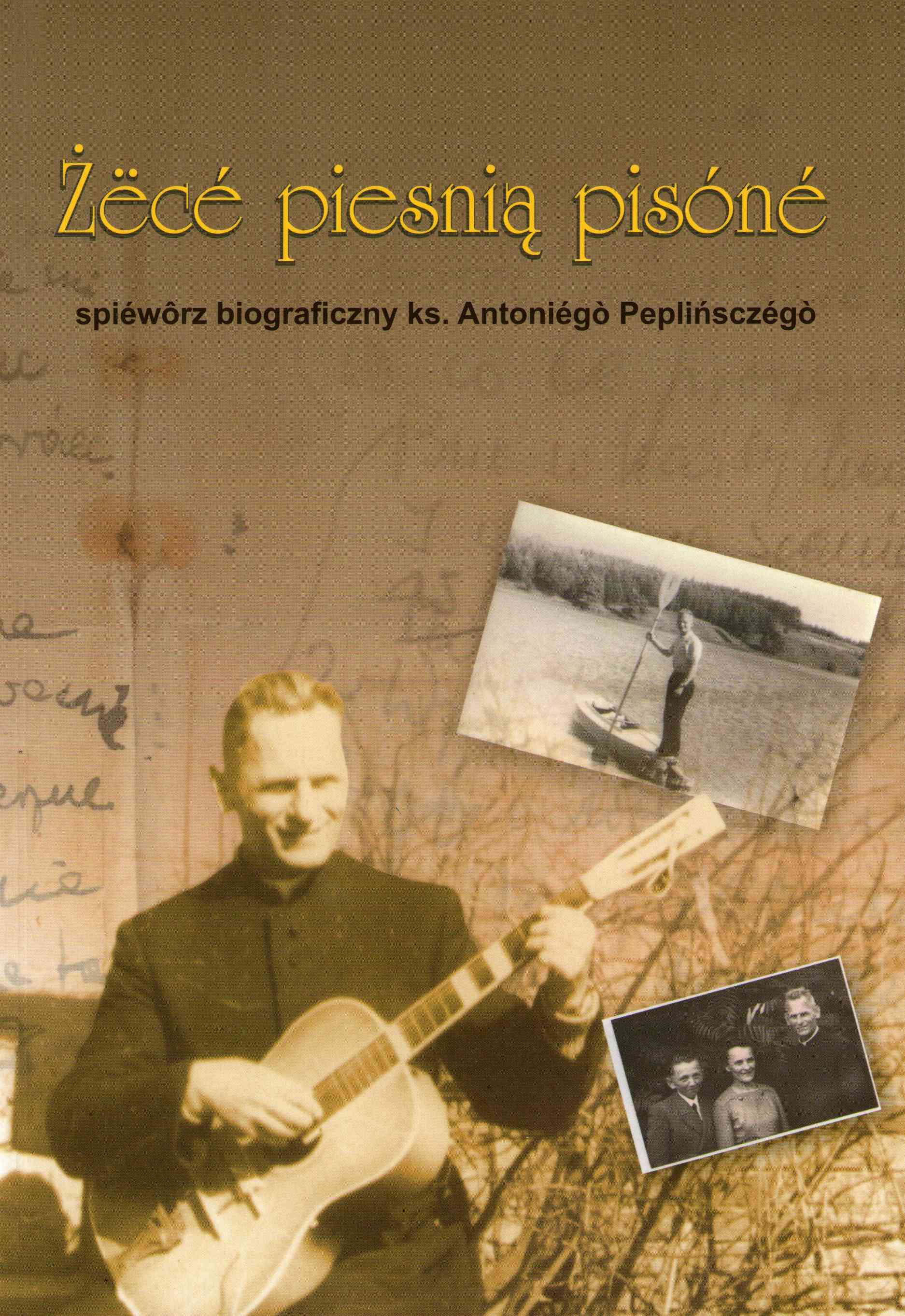 Ks. Antoni Pepliński. Śpiewnik biograficzny